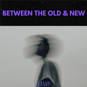 Between the Old & New
