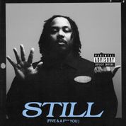 STILL (Five & A F*** You)