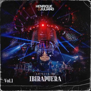 Album Ao Vivo no Ibirapuera, Vol. 1 de Henrique & Juliano