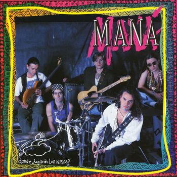 Album ¿Dónde Jugarán Los Niños? de Maná