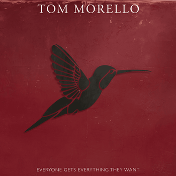 Album Everyone Gets Everything They Want de Tom Morello