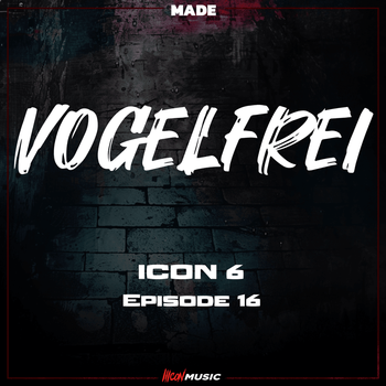 ICON 6 - EP 16 - Vogelfrei