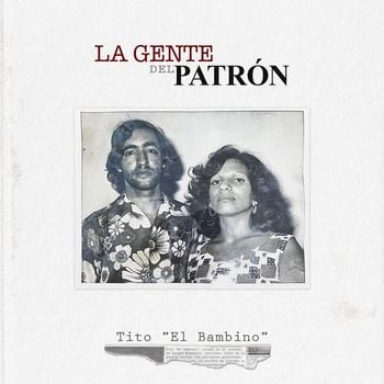 Album La Gente Del Patrón de Tito "El Bambino"