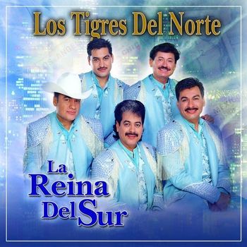 Album La Reina del Sur de Los Tigres del Norte
