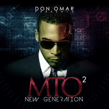 Album MTO²: New Generation de Don omar