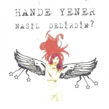 Nasıl Delirdim?