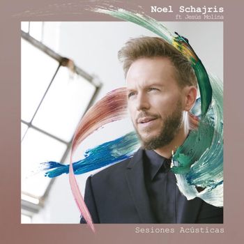 Album Sesiones Acústicas (feat. Jesús Molina) - EP de Noel Schajris