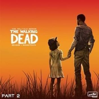 The Walking Dead: The Telltale Series Soundtrack (Season 1, Pt. 2)