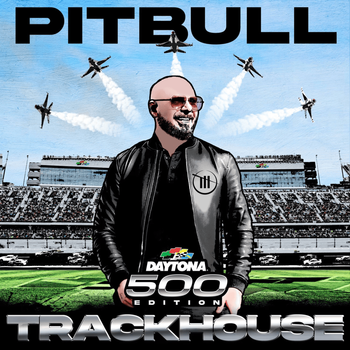 Album Trackhouse: Daytona 500 Edition de Pitbull