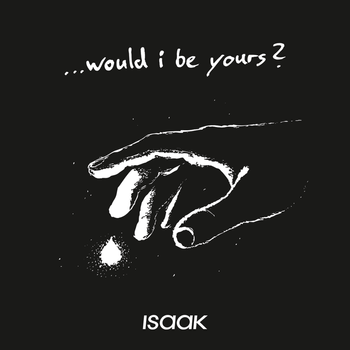 would i be yours? (EP)