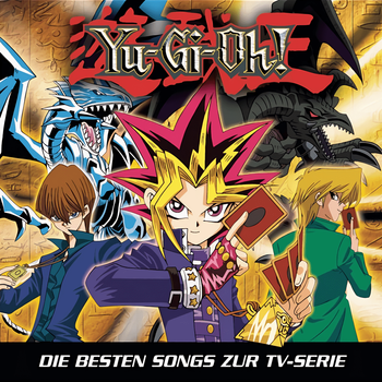 Yu-Gi-Oh! – Die besten Songs zur TV-Serie