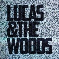Lucas & The Woods