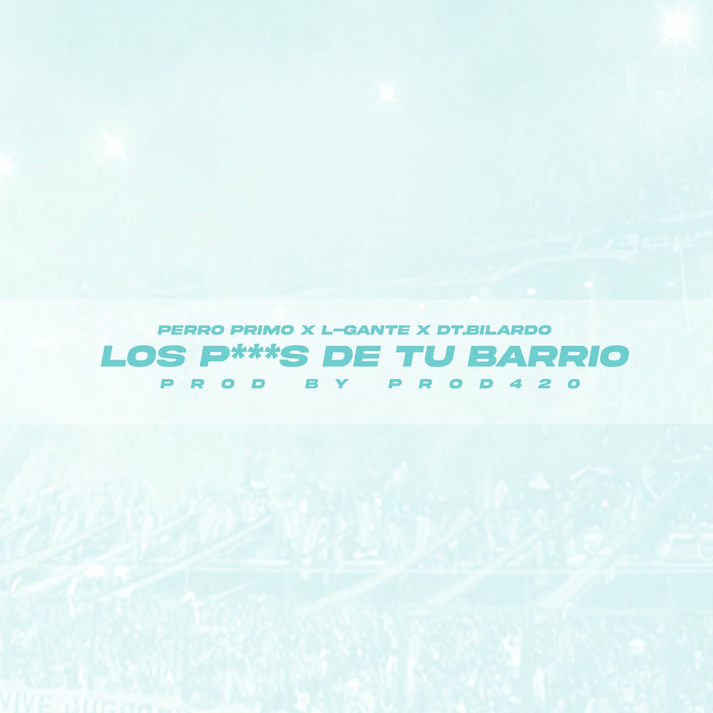 Portada de Los P***s De Tu Barrio