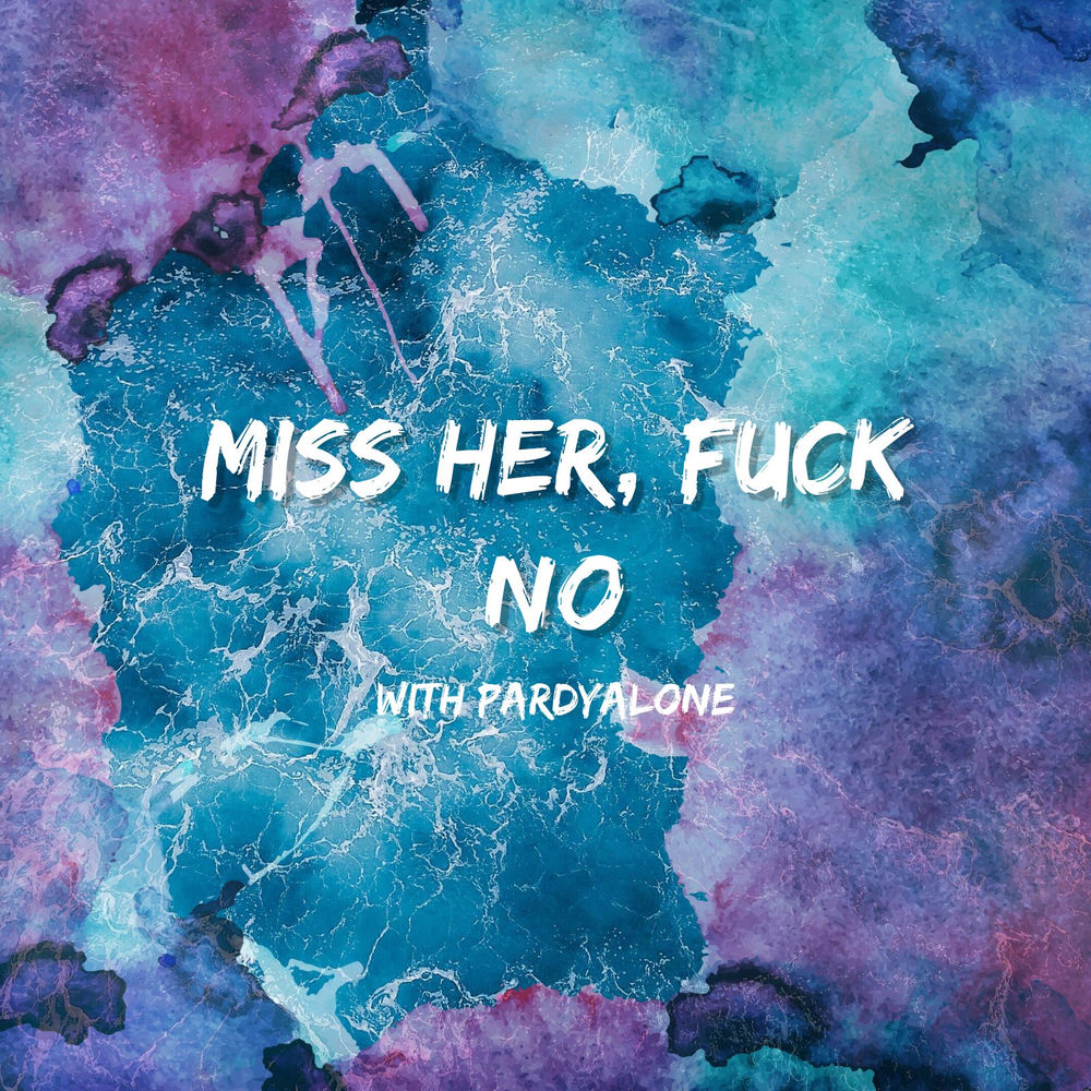Portada de Miss Her, Fuck No