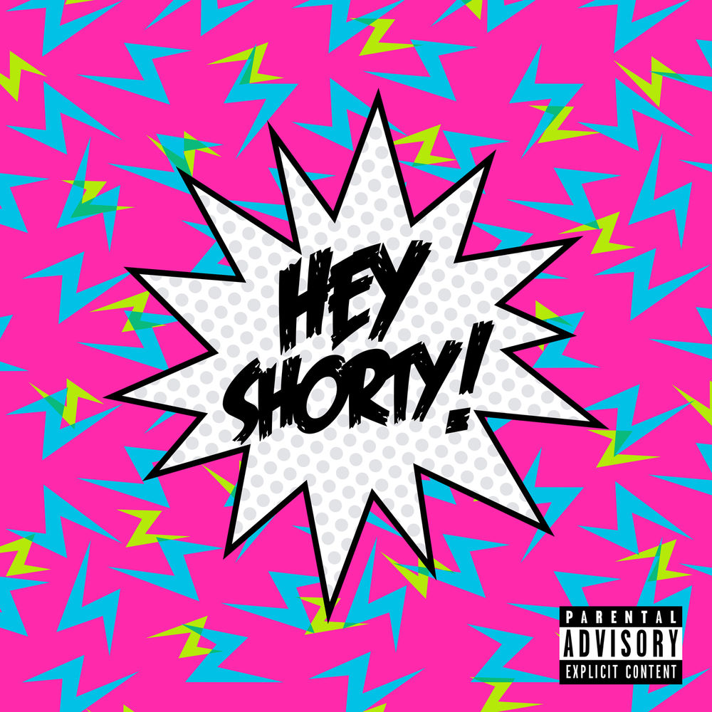 Portada de HEY SHORTY!