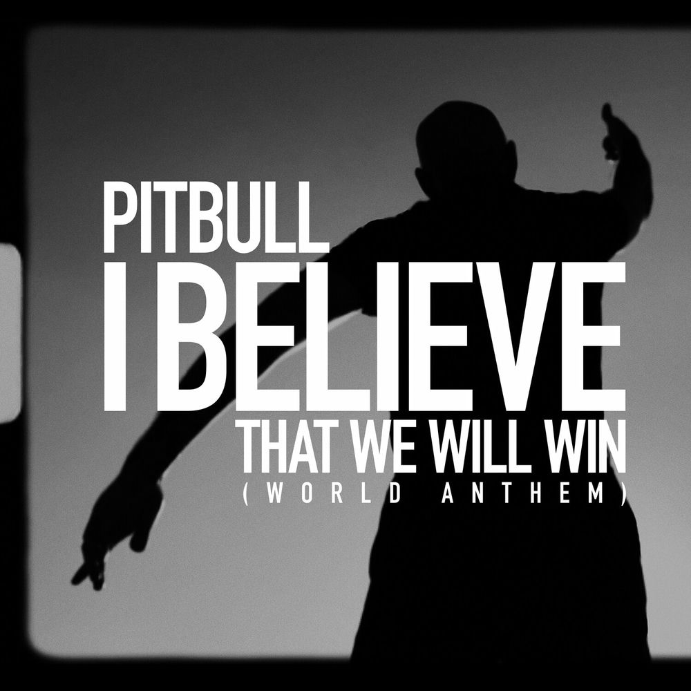 Portada de I Believe That We Will Win (World Anthem)